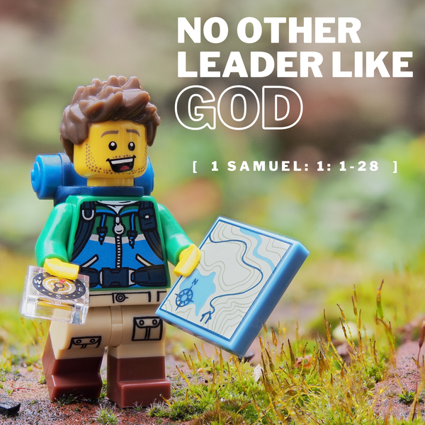 No Other Leader Like God